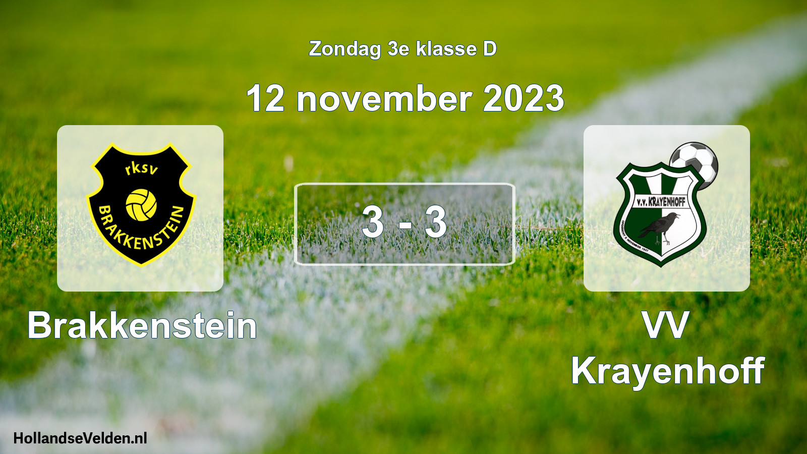 Total number of matches played: Brakkenstein - VV Krayenhoff 3 - 3 (12 November 2023)