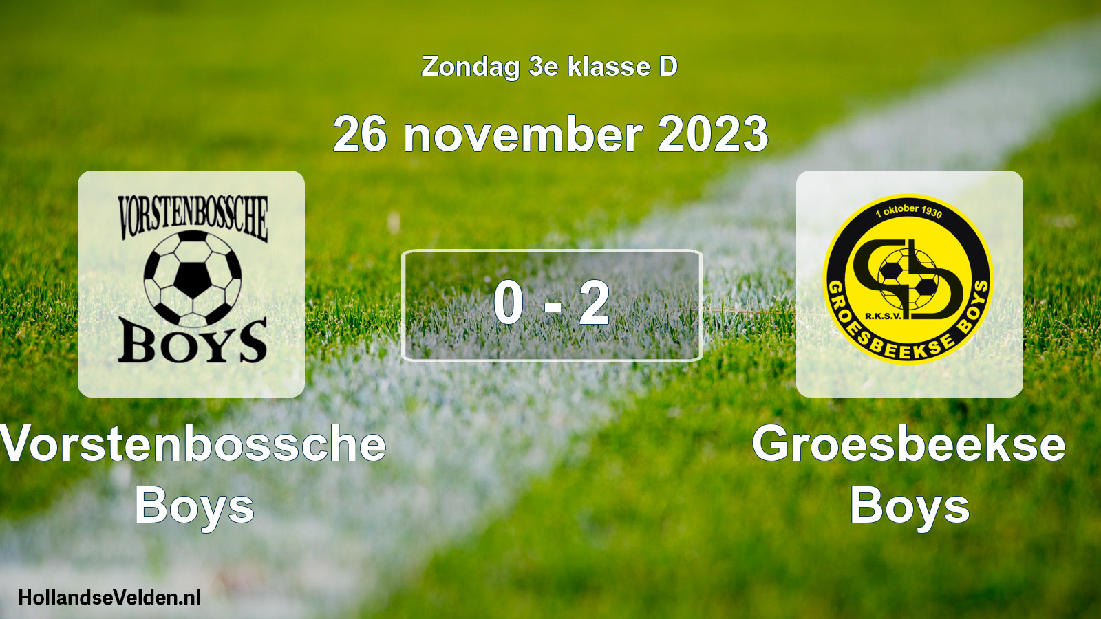 Total number of matches played: Vorstenbossche Boys - Groesbeekse Boys 0 - 2 (26 November 2023)