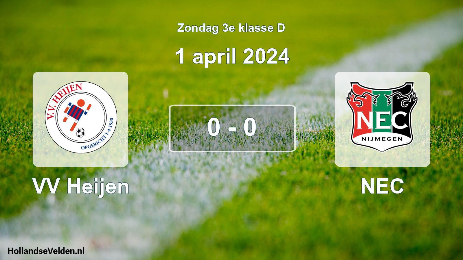 Total number of matches played: VV Heijen - NEC 0 - 0 (1 April 2024)