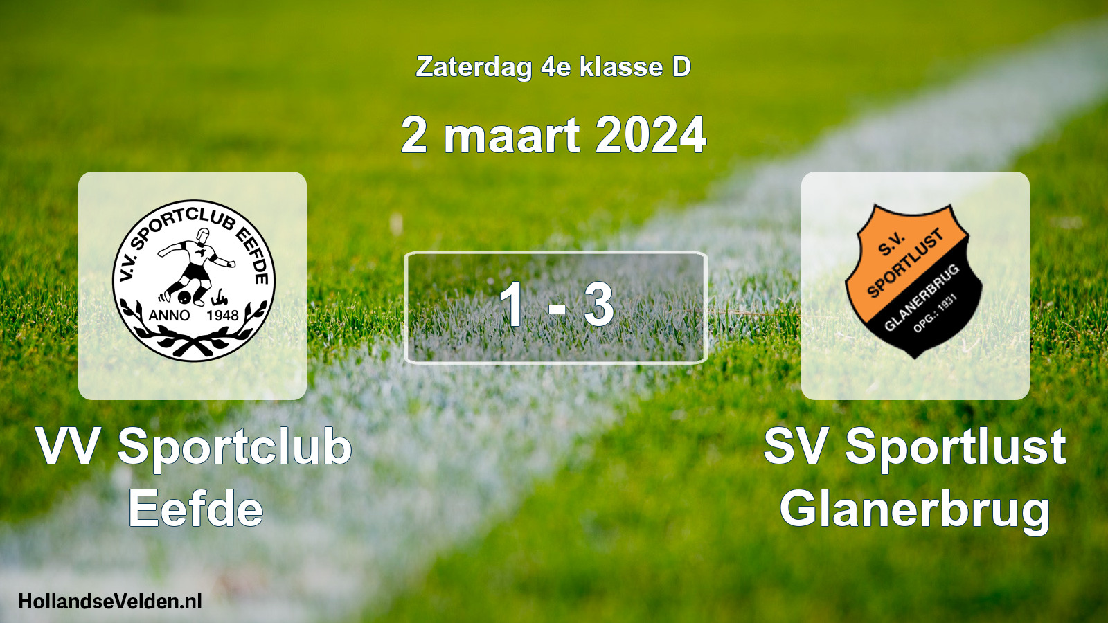 Total number of matches played: VV Sportclub Eefde - Sportlust Glanerbrug 1 - 3 (2 March 2024)