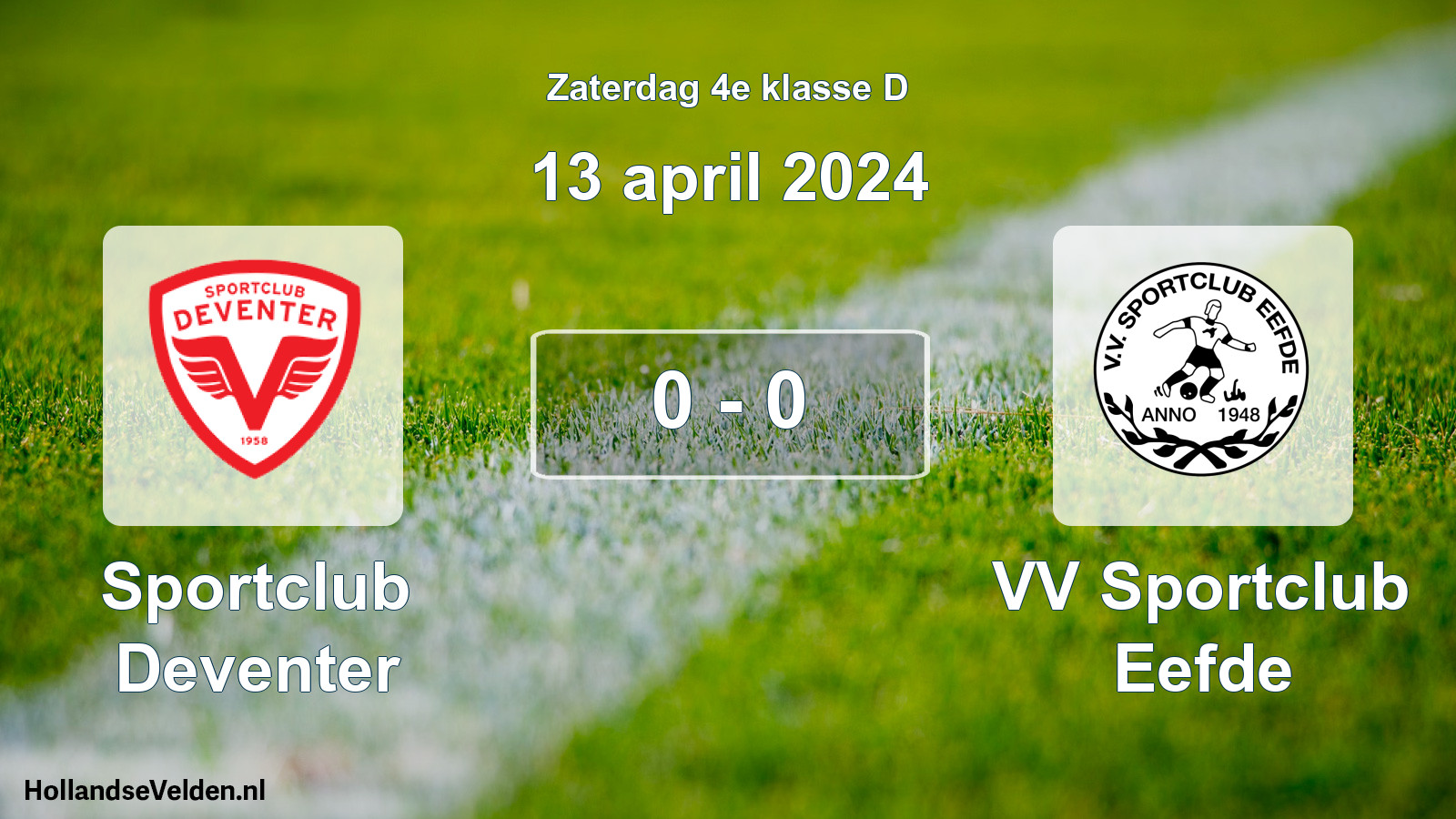 Total number of matches played: Sportclub Deventer - VV Sportclub Eefde 0 - 0 (13 April 2024)