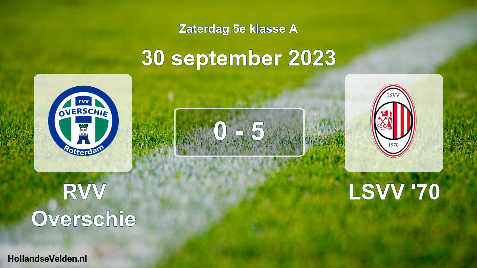Total number of matches played: RVV Overschie - LSVV '70 0 - 5 (30 September 2023)