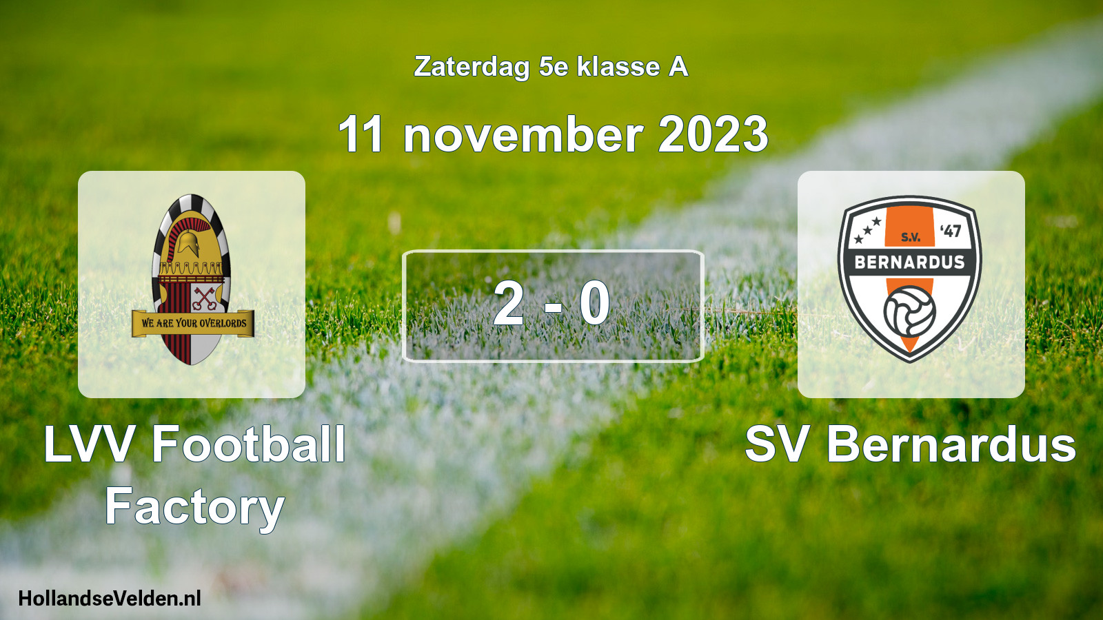 Total number of matches played: LVV Football Factory - SV Bernardus 2 - 0 (11 November 2023)