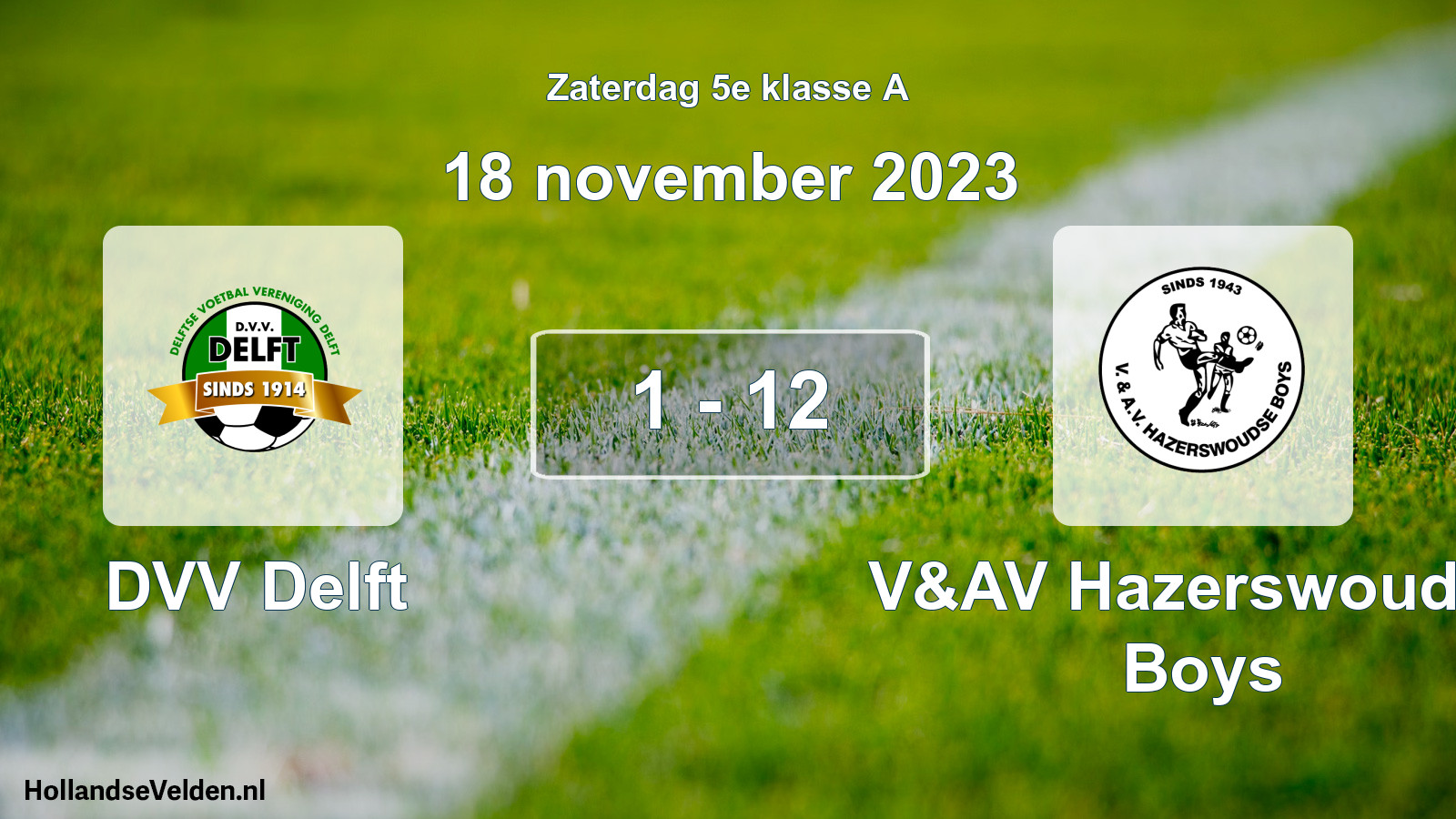 Total number of matches played: DVV Delft - V&AV Hazerswoudse Boys 1 - 12 (18 November 2023)
