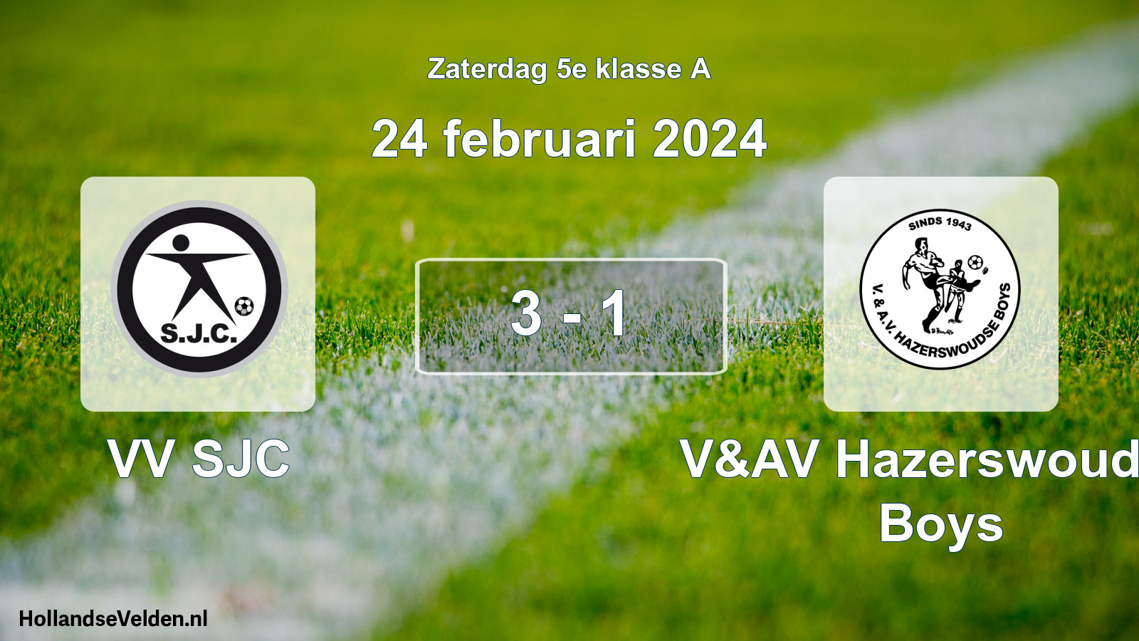 Total number of matches played: VV SJC - V&AV Hazerswoudse Boys 3 - 1 (24 February 2024)