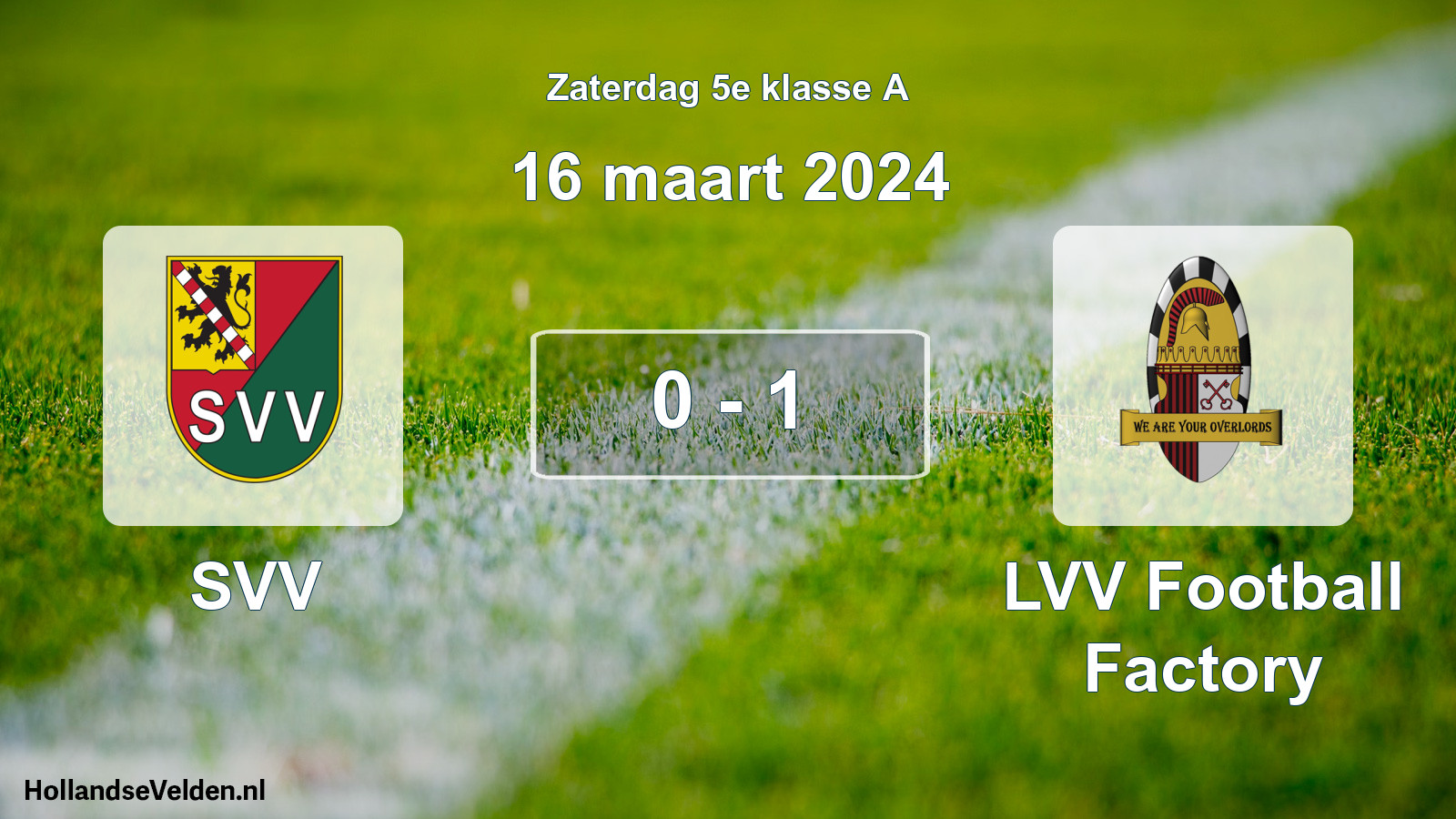 Total number of matches played: SVV - LVV Football Factory 0 - 1 (16 March 2024)
