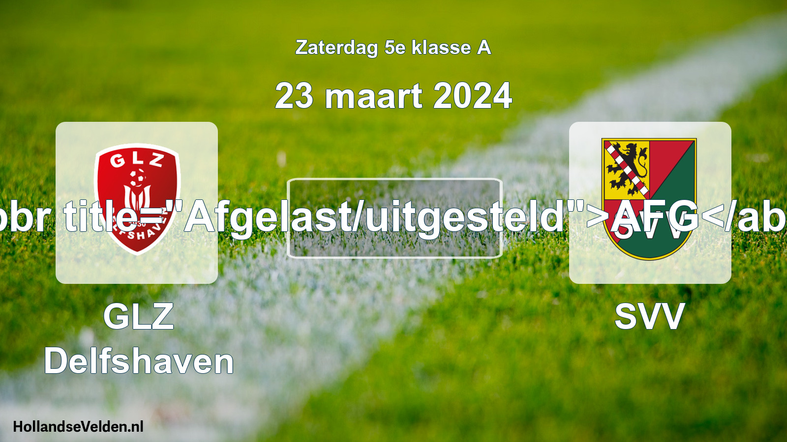 Scheduled Match: GLZ Delfshaven - SVV (23 March 2024)