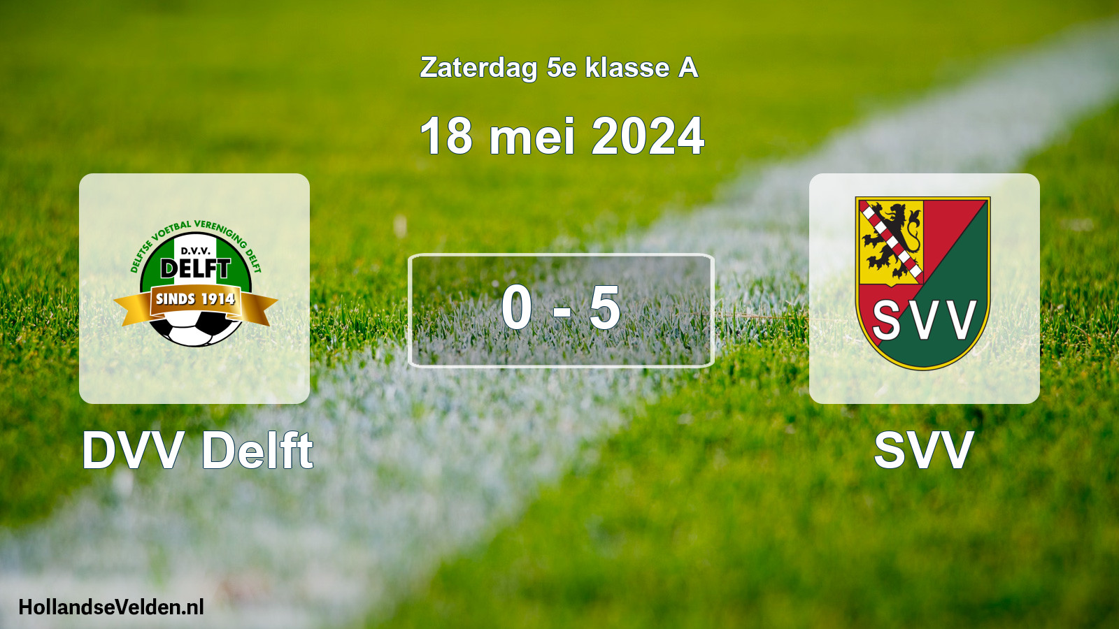 Total number of matches played: DVV Delft - SVV 0 - 5 (18 May 2024)