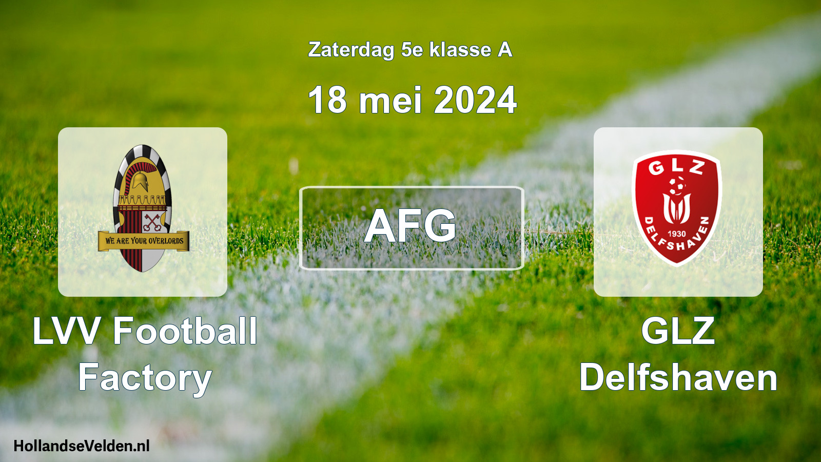 Geplande wedstrijd: LVV Football Factory - GLZ Delfshaven (18 mei 2024)