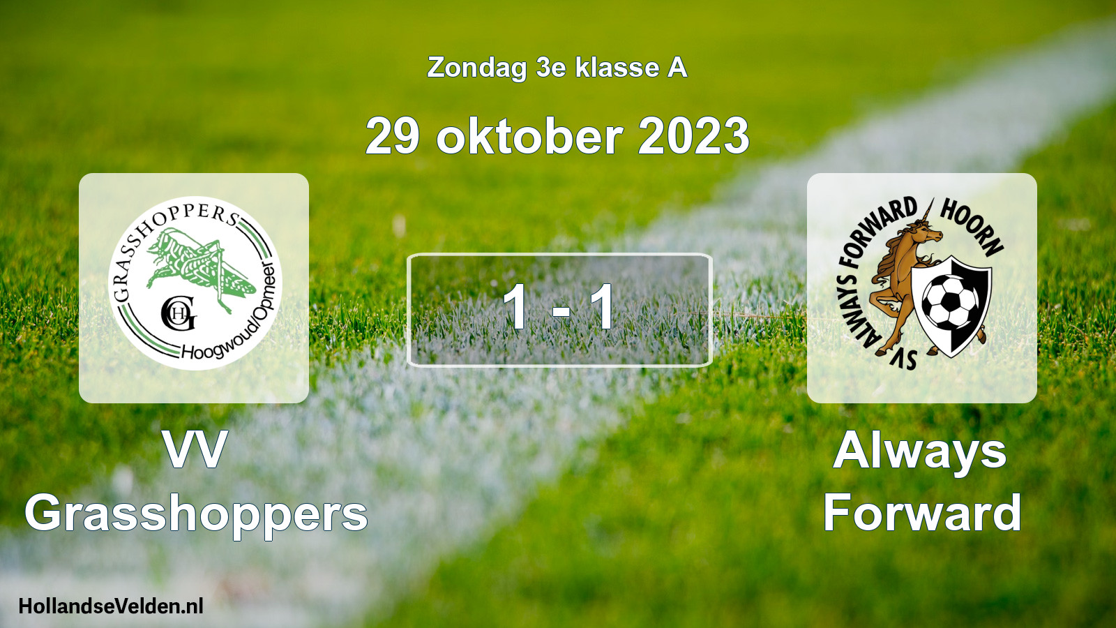Total number of matches played: VV Grasshoppers - Always Forward 1 - 1 (29 October 2023)