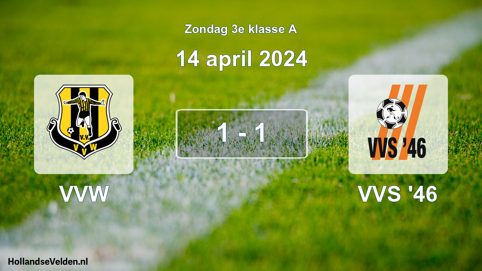 Total number of matches played: VVW - VVS '46 1 - 1 (14 April 2024)