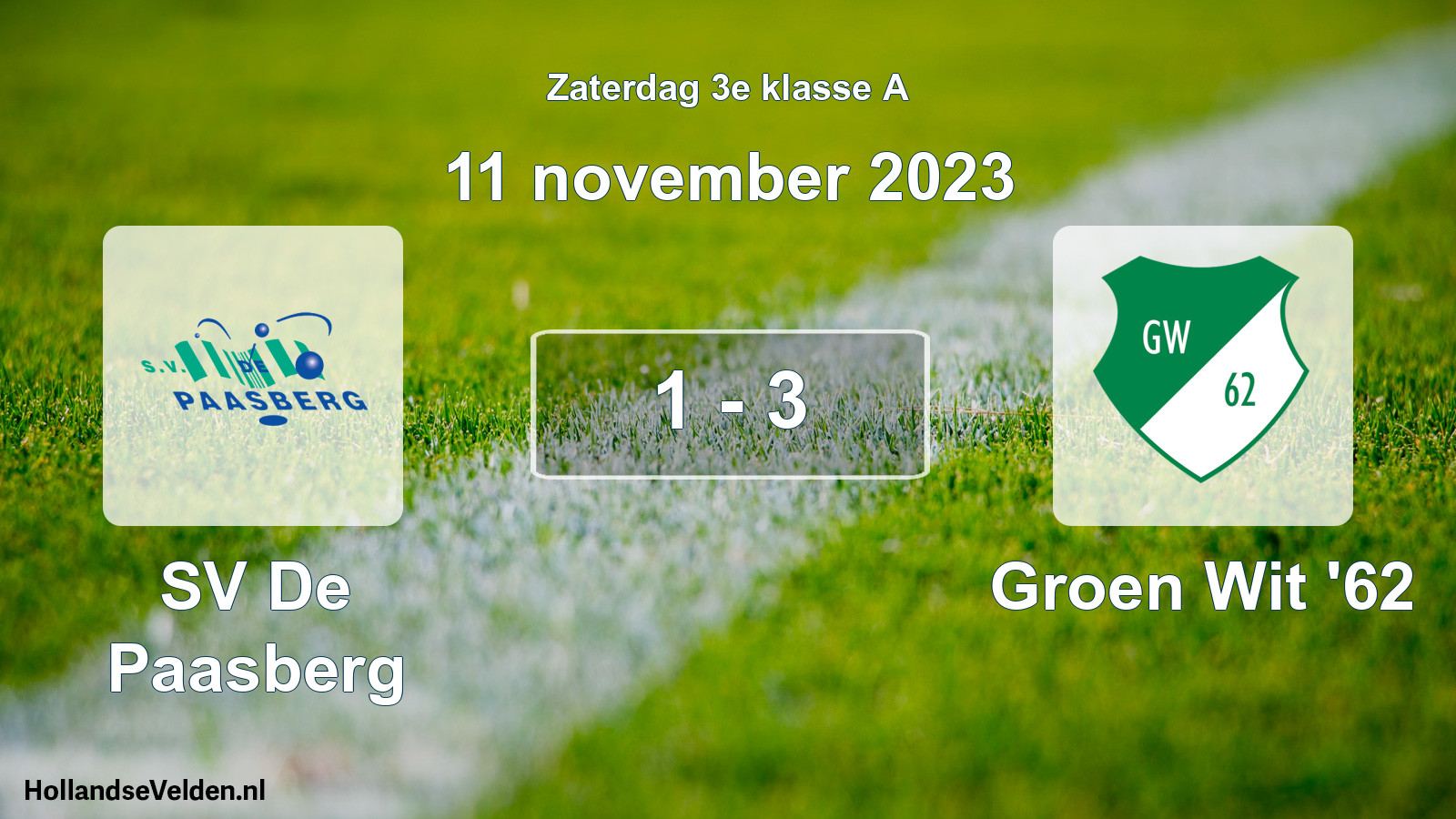 Total number of matches played: SV De Paasberg - Groen Wit '62 1 - 3 (11 November 2023)