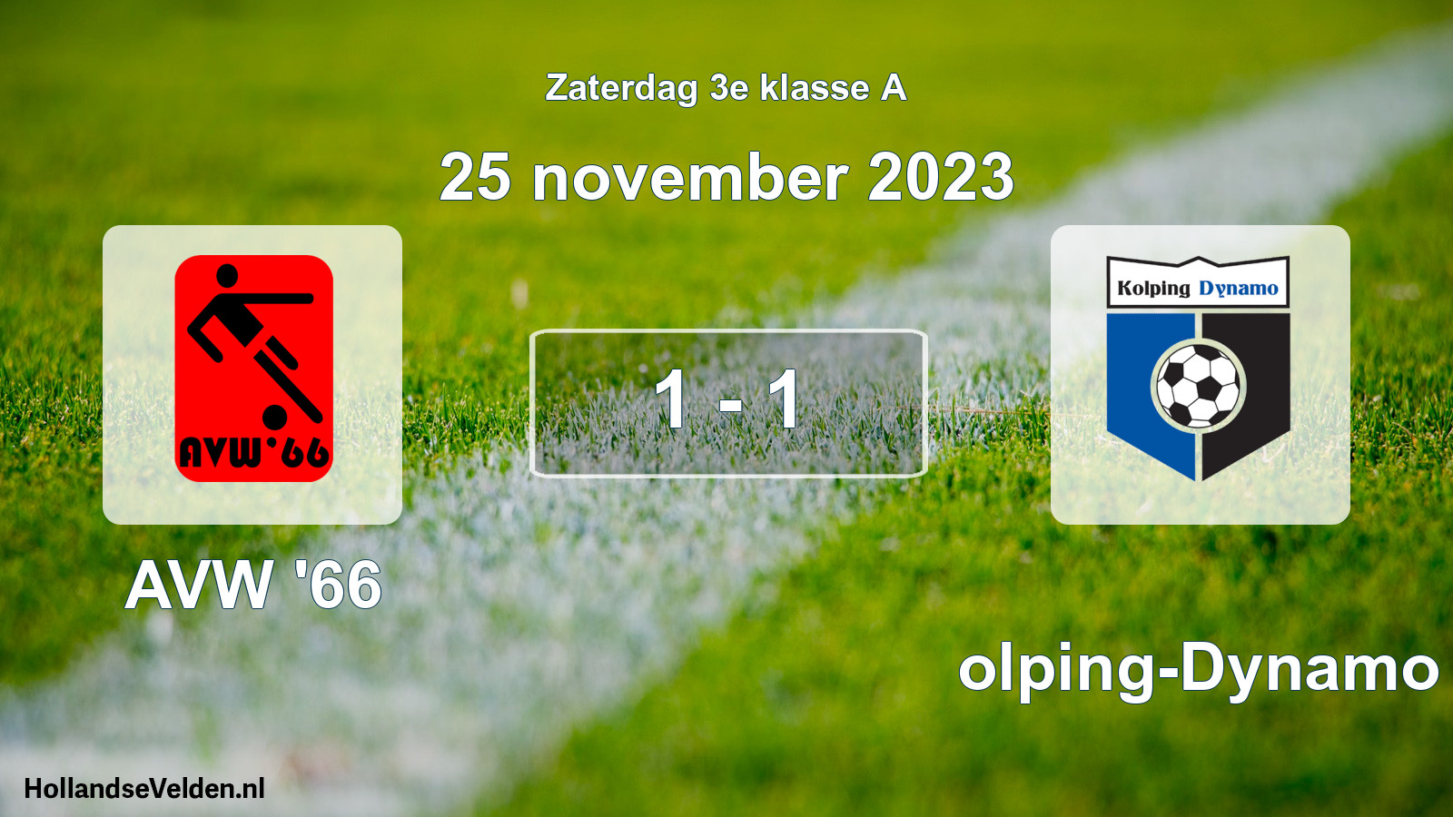 Total number of matches played: AVW '66 - Kolping-Dynamo 1 - 1 (25 November 2023)