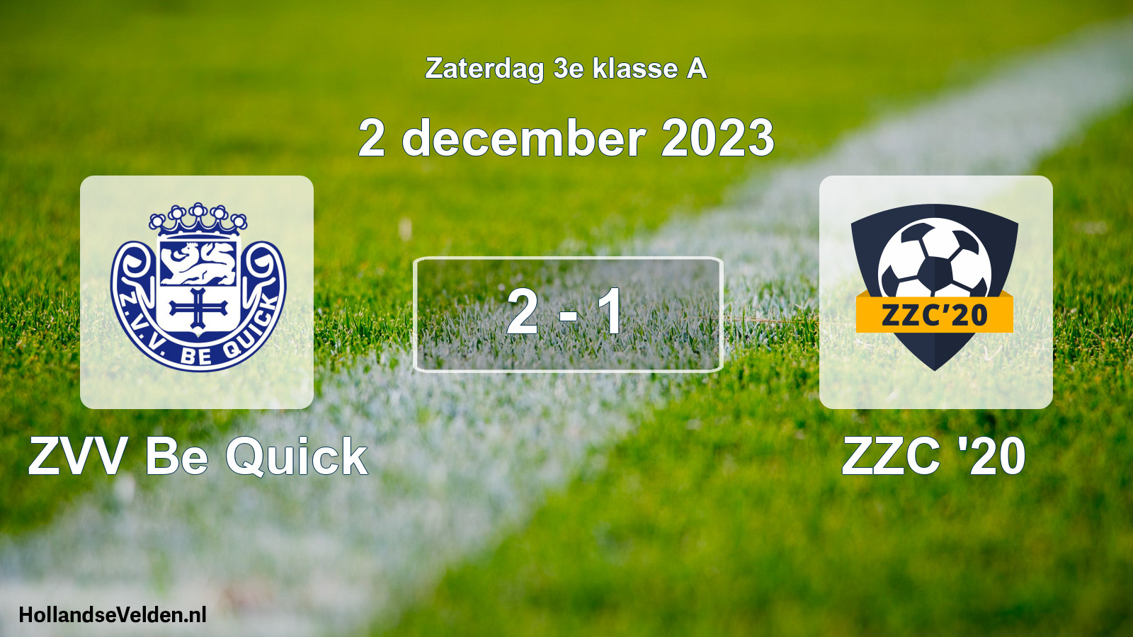 Total number of matches played: ZVV Be Quick - ZZC '20 2 - 1 (2 December 2023)