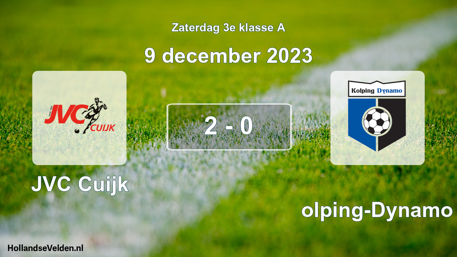 Total number of matches played: JVC Cuijk - Kolping-Dynamo 2 - 0 (9 December 2023)