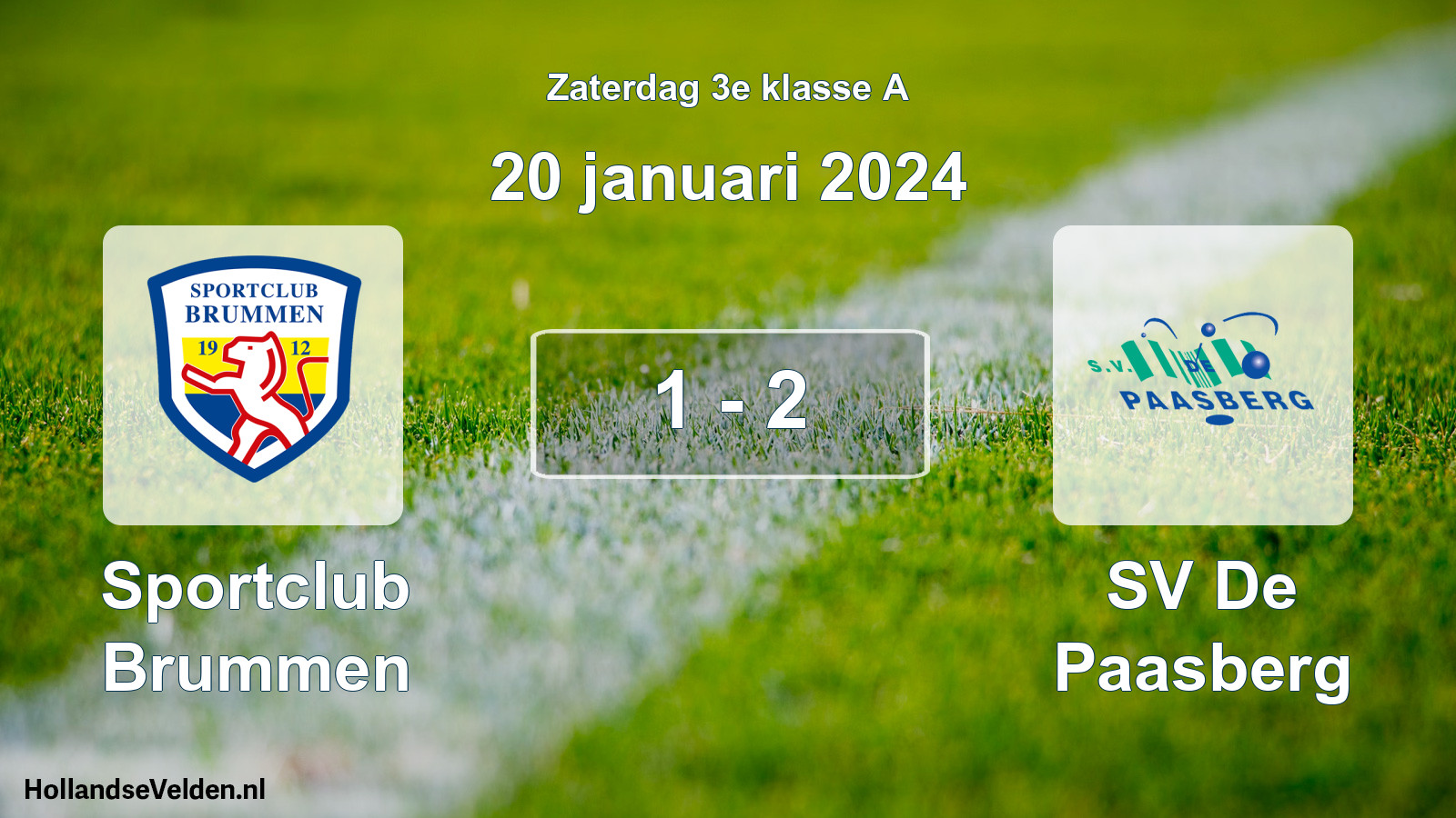 Total number of matches played: Sportclub Brummen - SV De Paasberg 1 - 2 (20 January 2024)