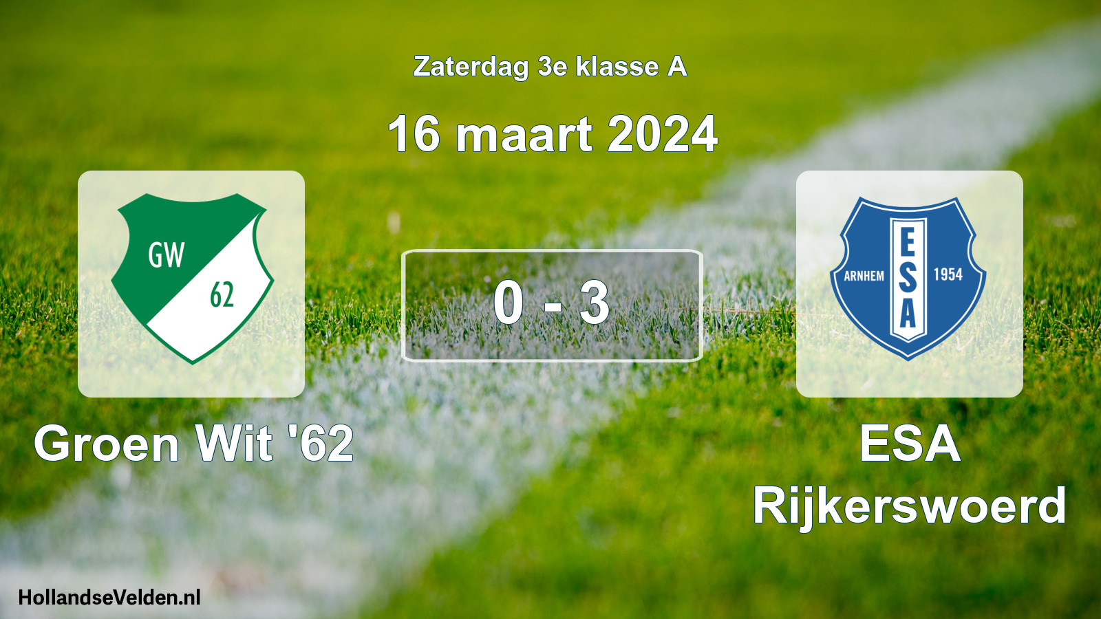 Total number of matches played: Groen Wit '62 - ESA Rijkerswoerd 0 - 3 (16 March 2024)