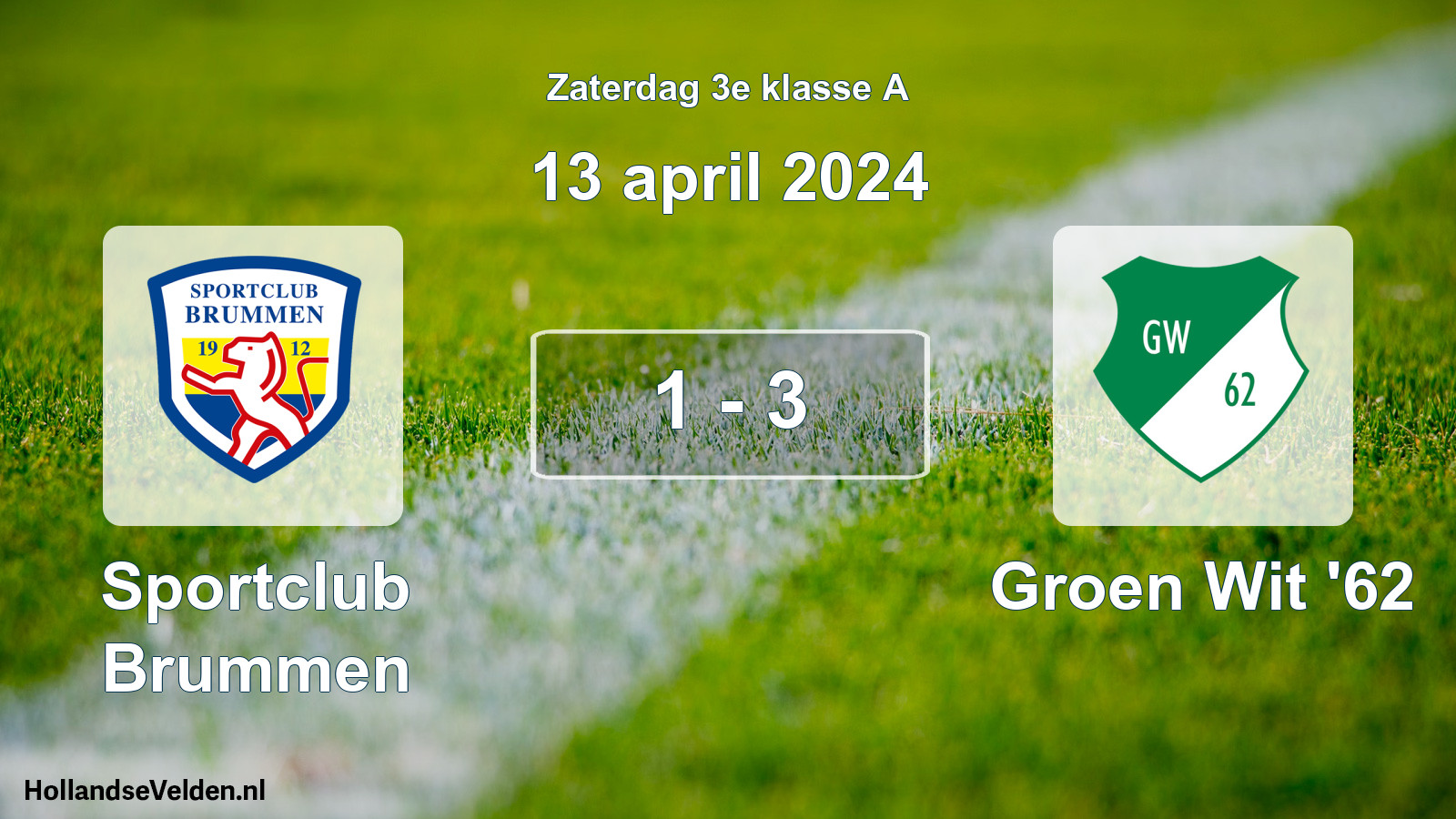 Total number of matches played: Sportclub Brummen - Groen Wit '62 1 - 3 (13 April 2024)