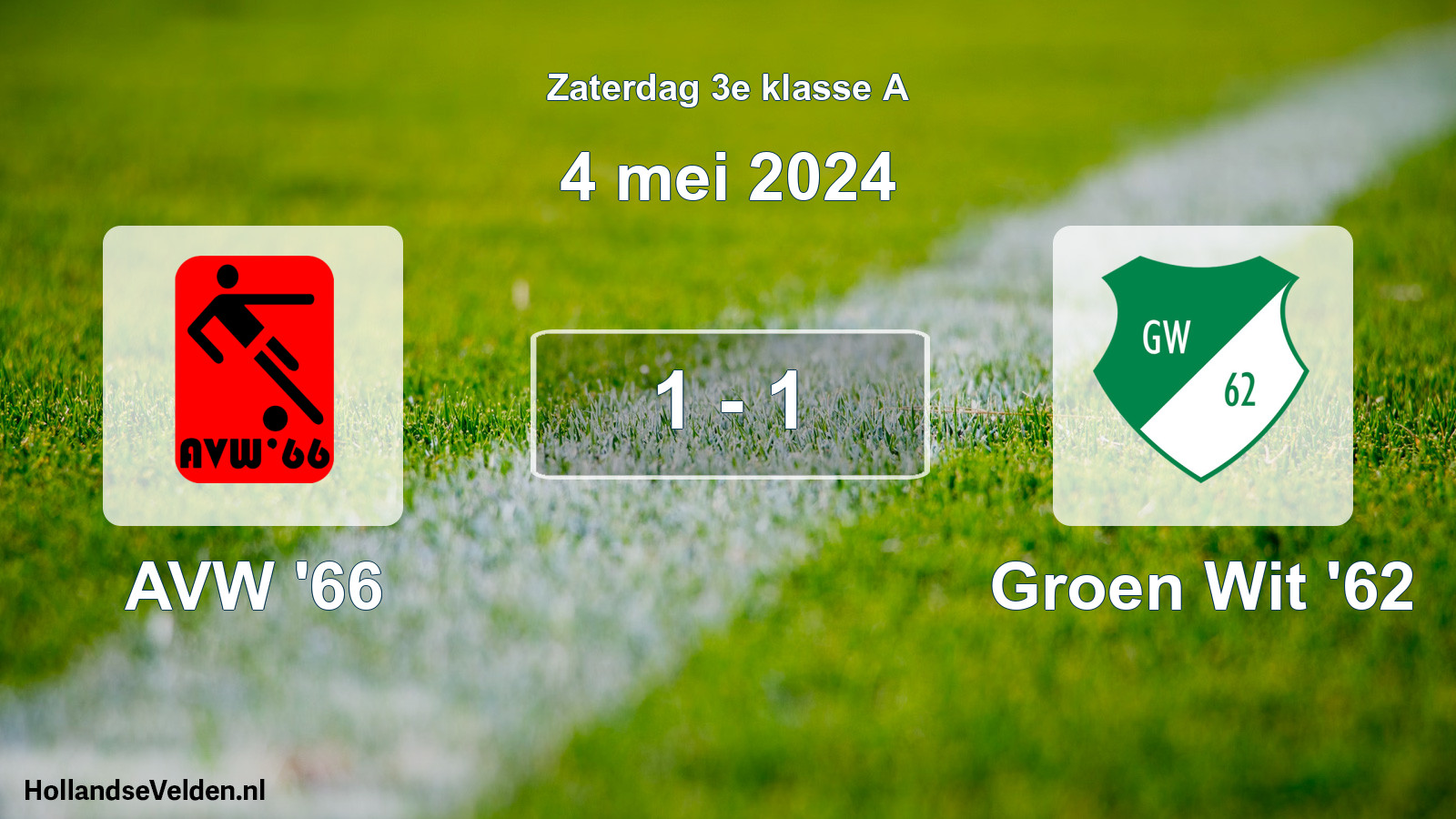 Total number of matches played: AVW '66 - Groen Wit '62 1 - 1 (4 May 2024)