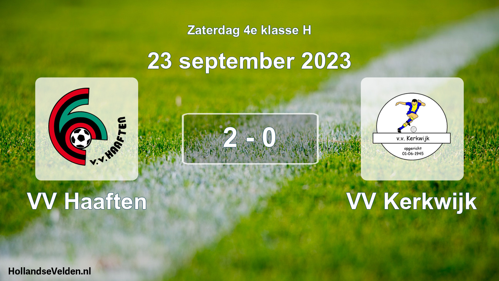 Total number of matches played: VV Haaften - VV Kerkwijk 2 - 0 (23 September 2023)