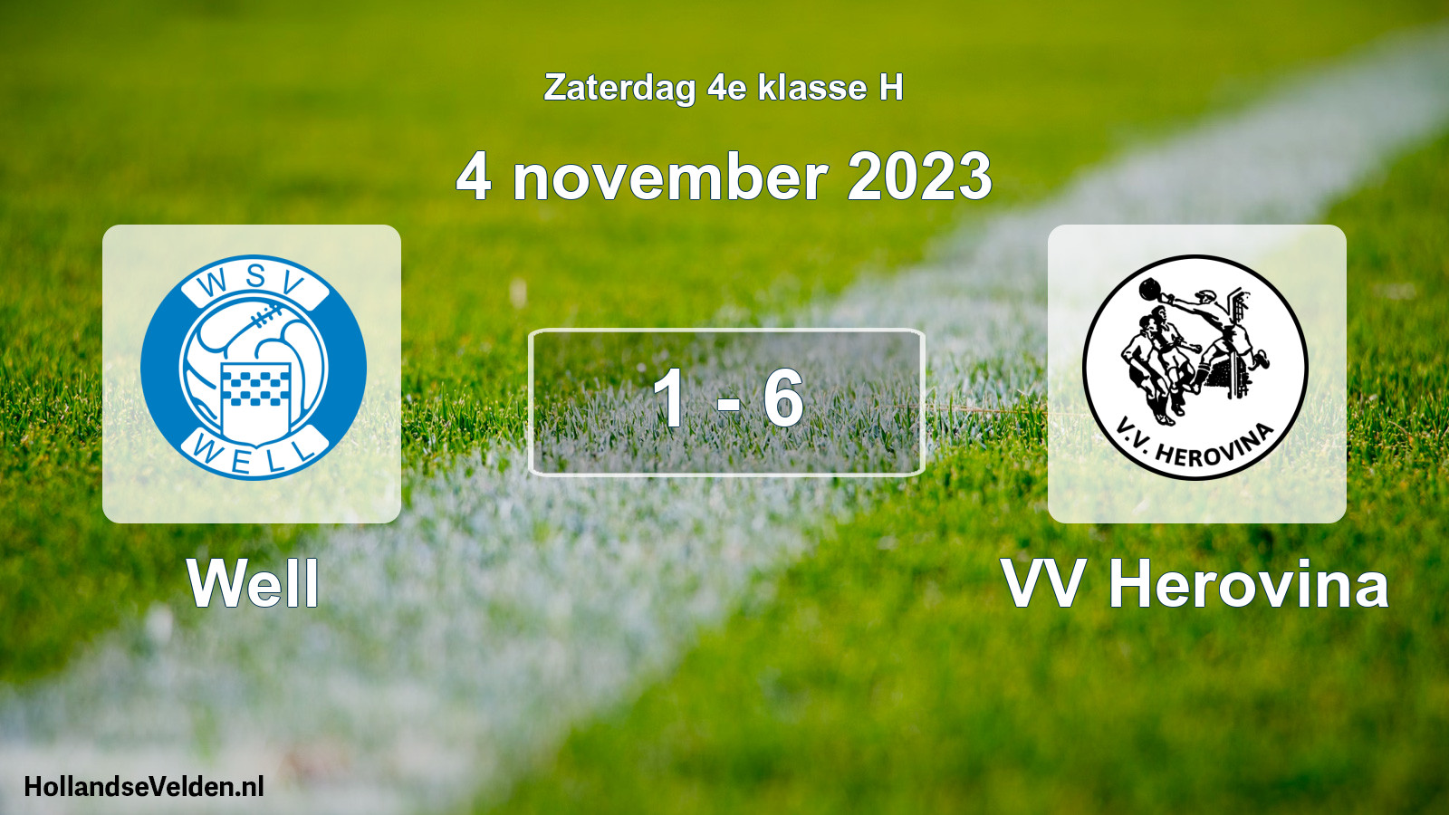 Total number of matches played: Well - VV Herovina 1 - 6 (4 November 2023)