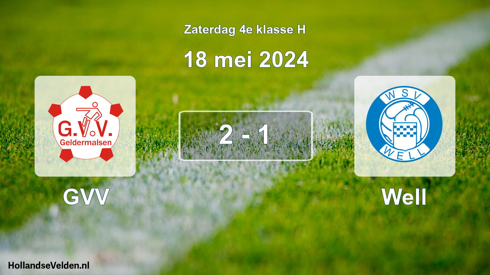 Total number of matches played: GVV - Well 2 - 1 (18 May 2024)