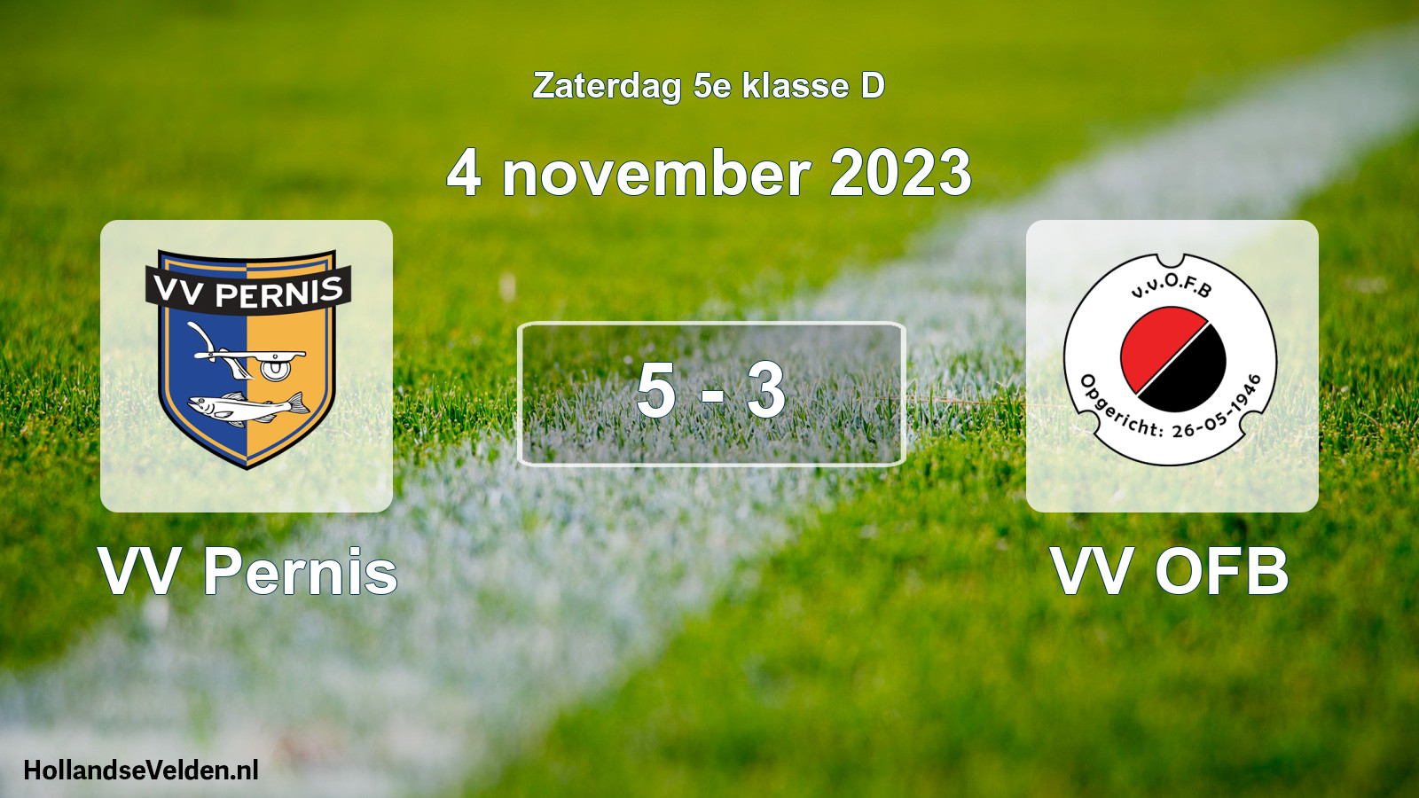 Total number of matches played: VV Pernis - VV OFB 5 - 3 (4 November 2023)