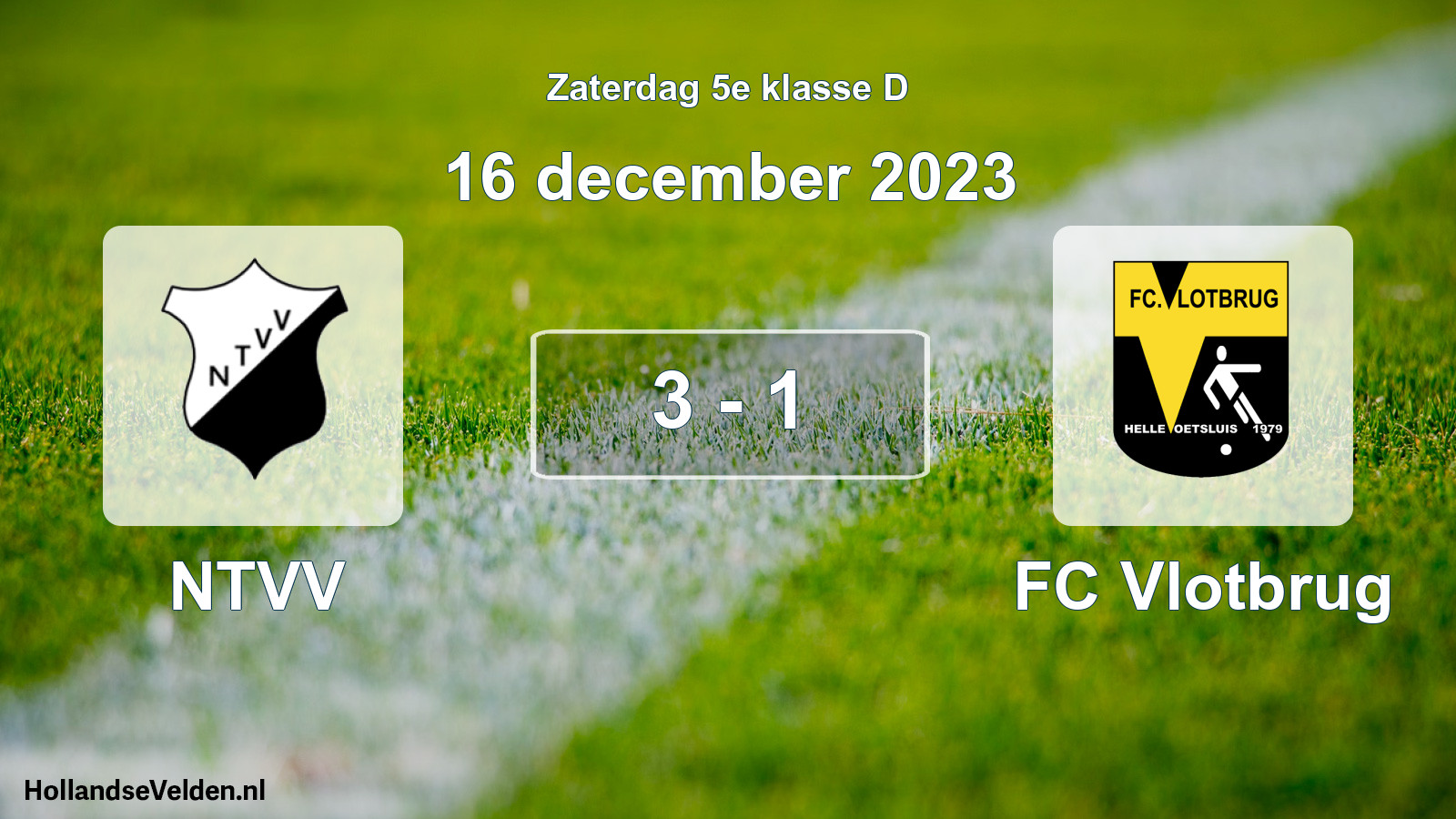 Total number of matches played: NTVV - FC Vlotbrug 3 - 1 (16 December 2023)