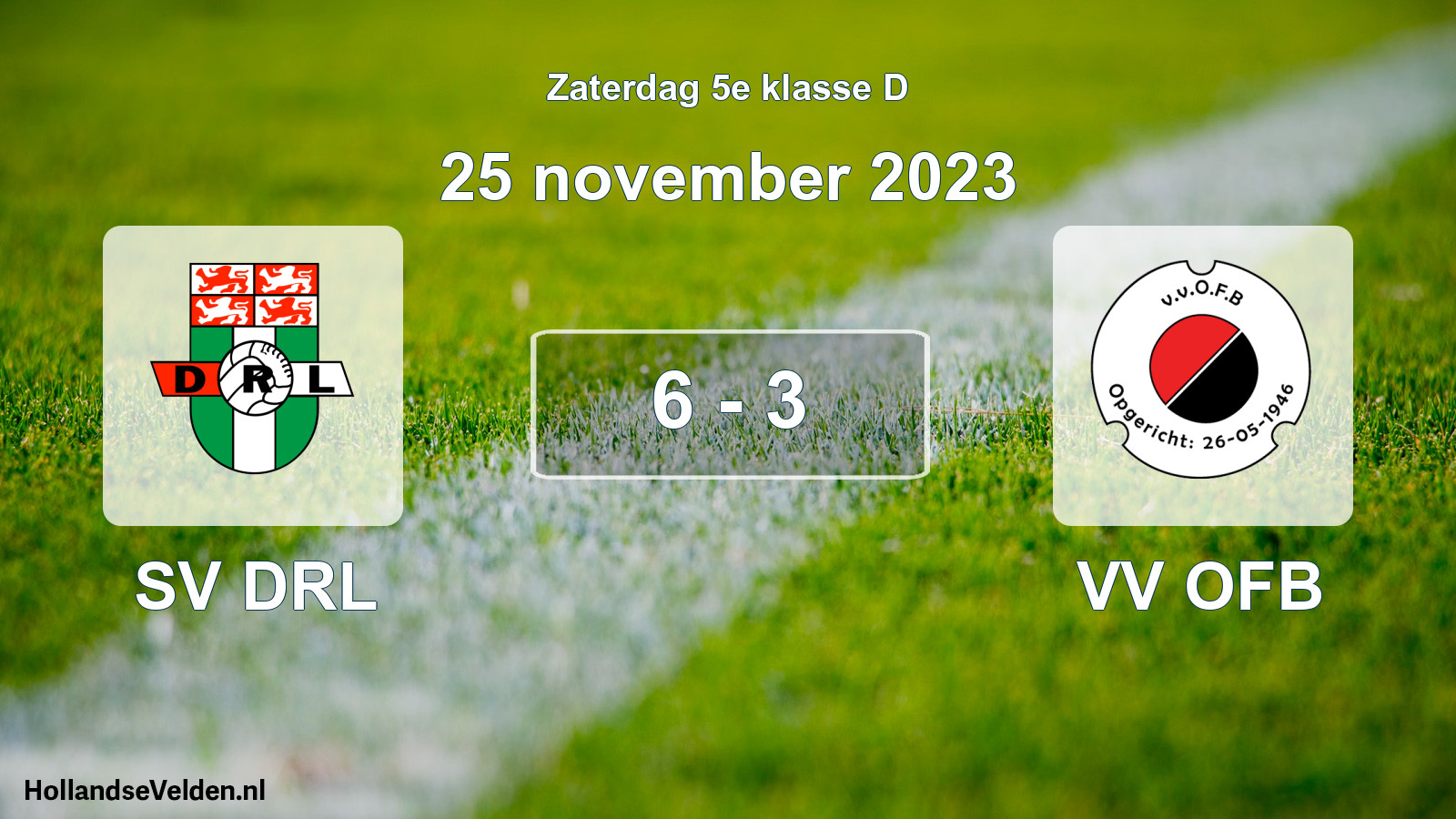 Total number of matches played: SV DRL - VV OFB 6 - 3 (25 November 2023)