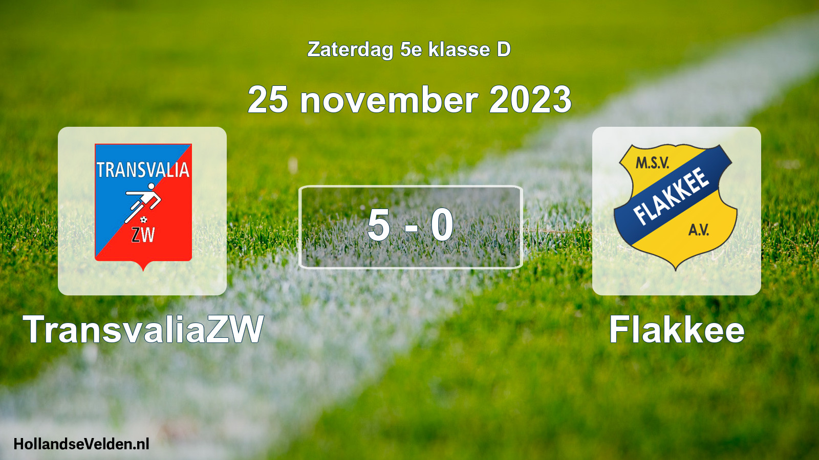 Total number of matches played: TransvaliaZW - Flakkee 5 - 0 (25 November 2023)