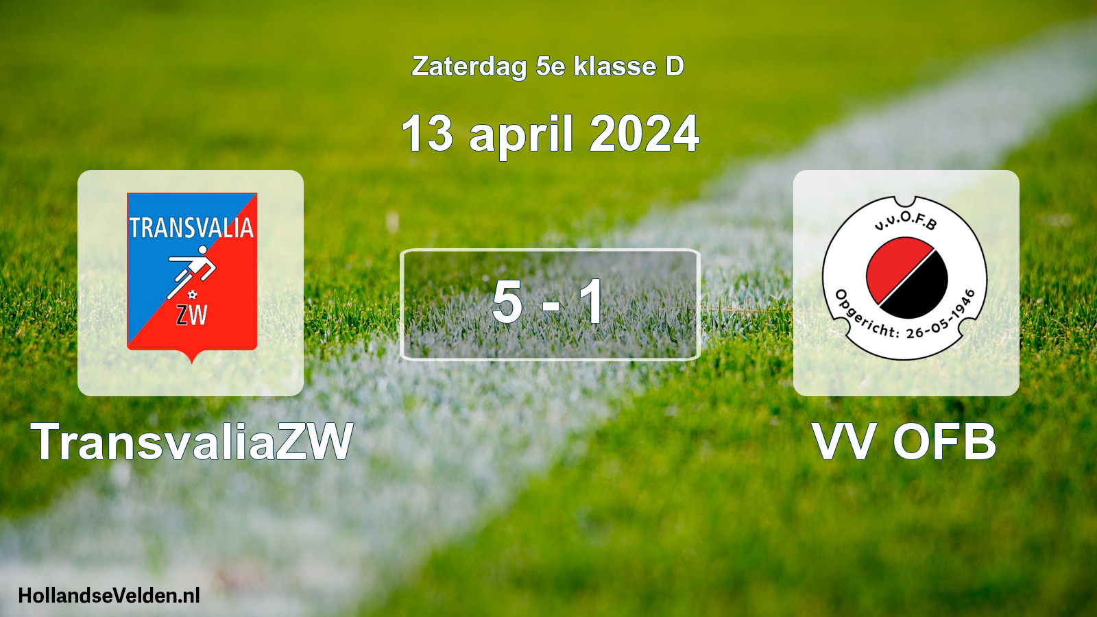 Total number of matches played: TransvaliaZW - VV OFB 5 - 1 (13 April 2024)