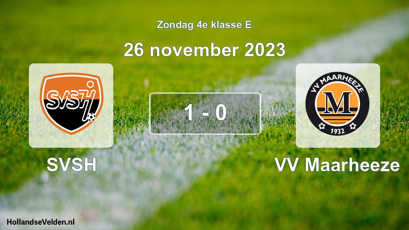 Total number of matches played: SVSH - VV Maarheeze 1 - 0 (26 November 2023)