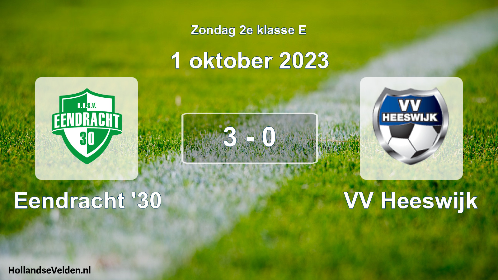 Total number of matches played: Eendracht '30 - VV Heeswijk 3 - 0 (1 October 2023)