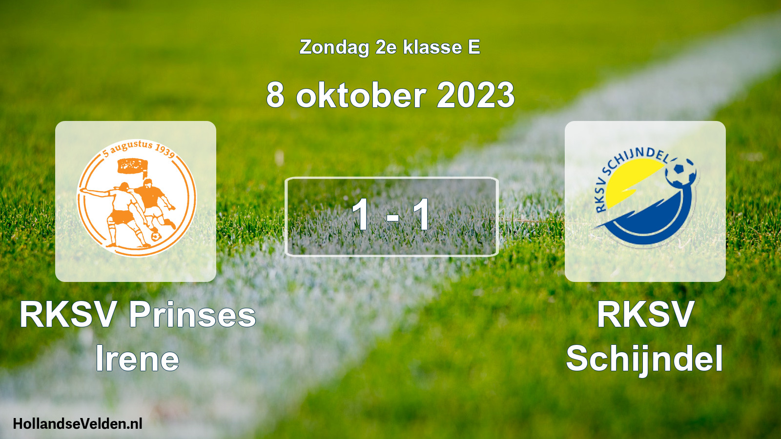 Total number of matches played: RKSV Prinses Irene - RKSV Schijndel 1 - 1 (8 October 2023)