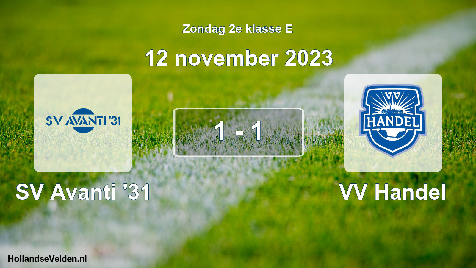 Total number of matches played: SV Avanti '31 - VV Handel 1 - 1 (12 November 2023)