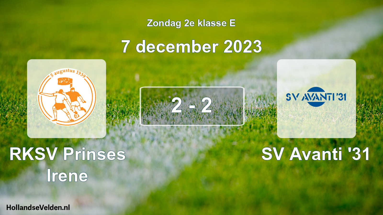 Total number of matches played: RKSV Prinses Irene - SV Avanti '31 2 - 2 (7 December 2023)
