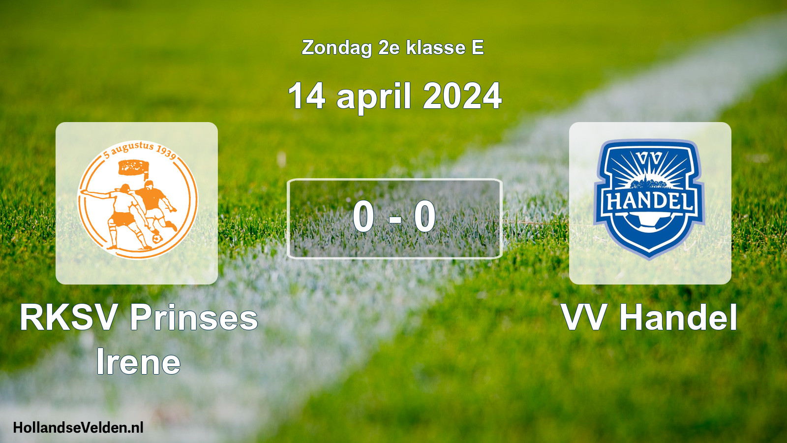 Total number of matches played: RKSV Prinses Irene - VV Handel 0 - 0 (14 April 2024)