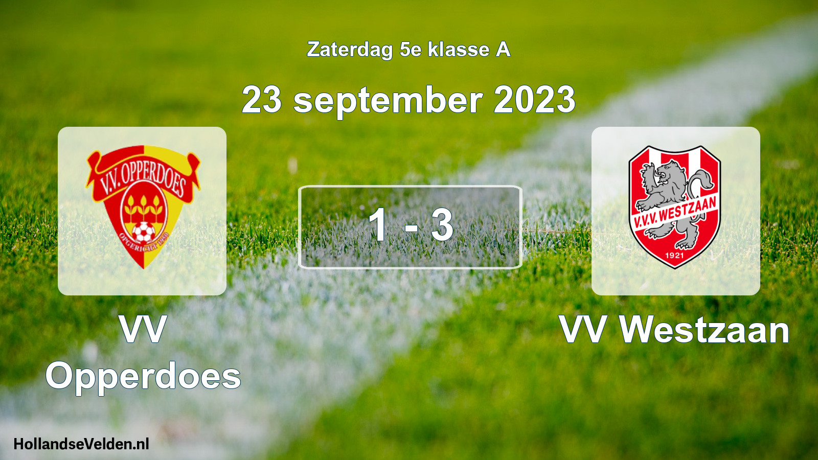 Total number of matches played: VV Opperdoes - VV Westzaan 1 - 3 (23 September 2023)