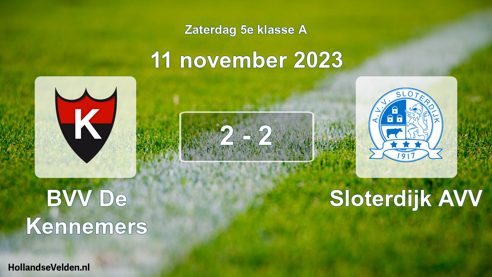 Total number of matches played: BVV De Kennemers - Sloterdijk AVV 2 - 2 (11 November 2023)