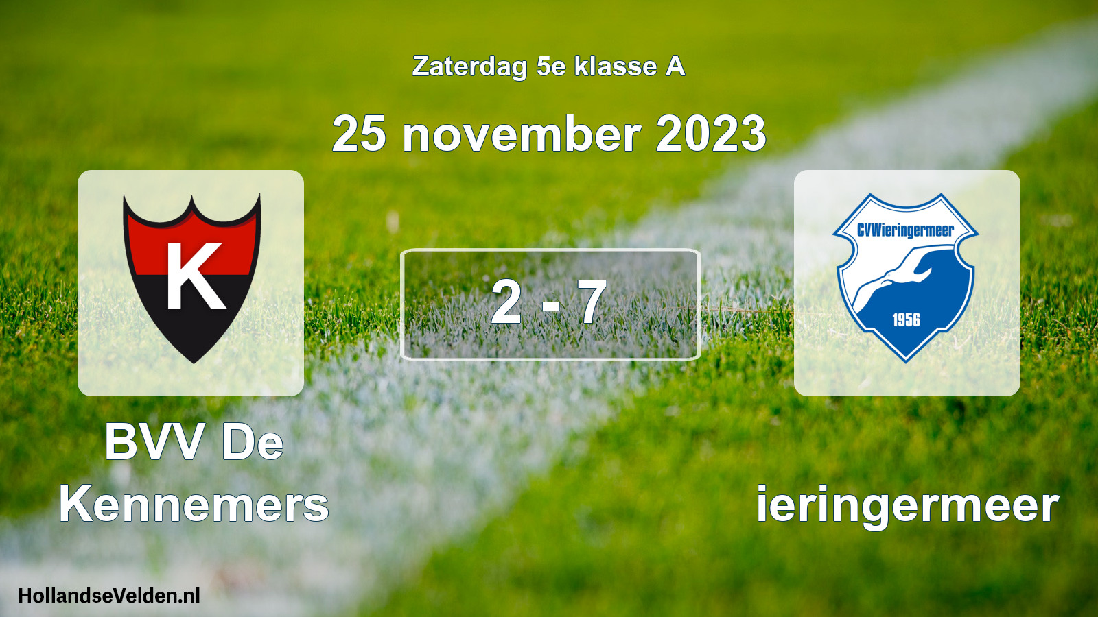 Total number of matches played: BVV De Kennemers - Wieringermeer 2 - 7 (25 November 2023)