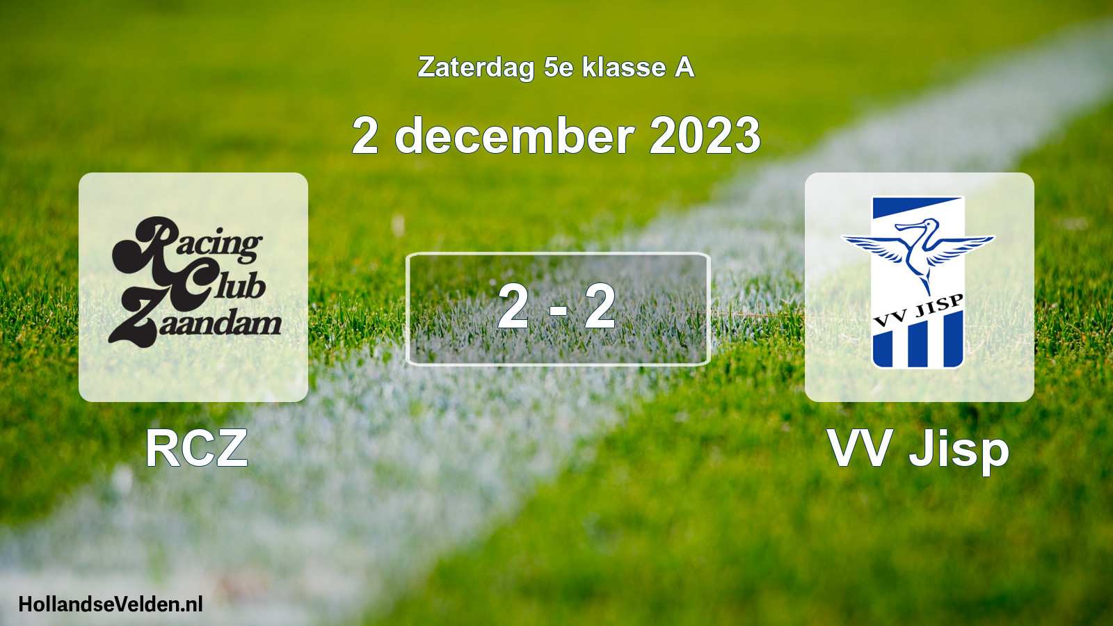 Total number of matches played: RCZ - VV Jisp 2 - 2 (2 December 2023)