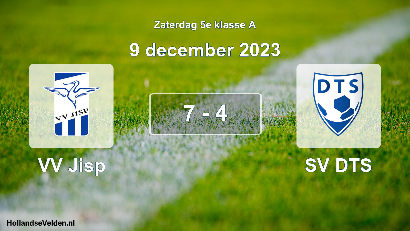 Total number of matches played: VV Jisp - SV DTS 7 - 4 (9 December 2023)