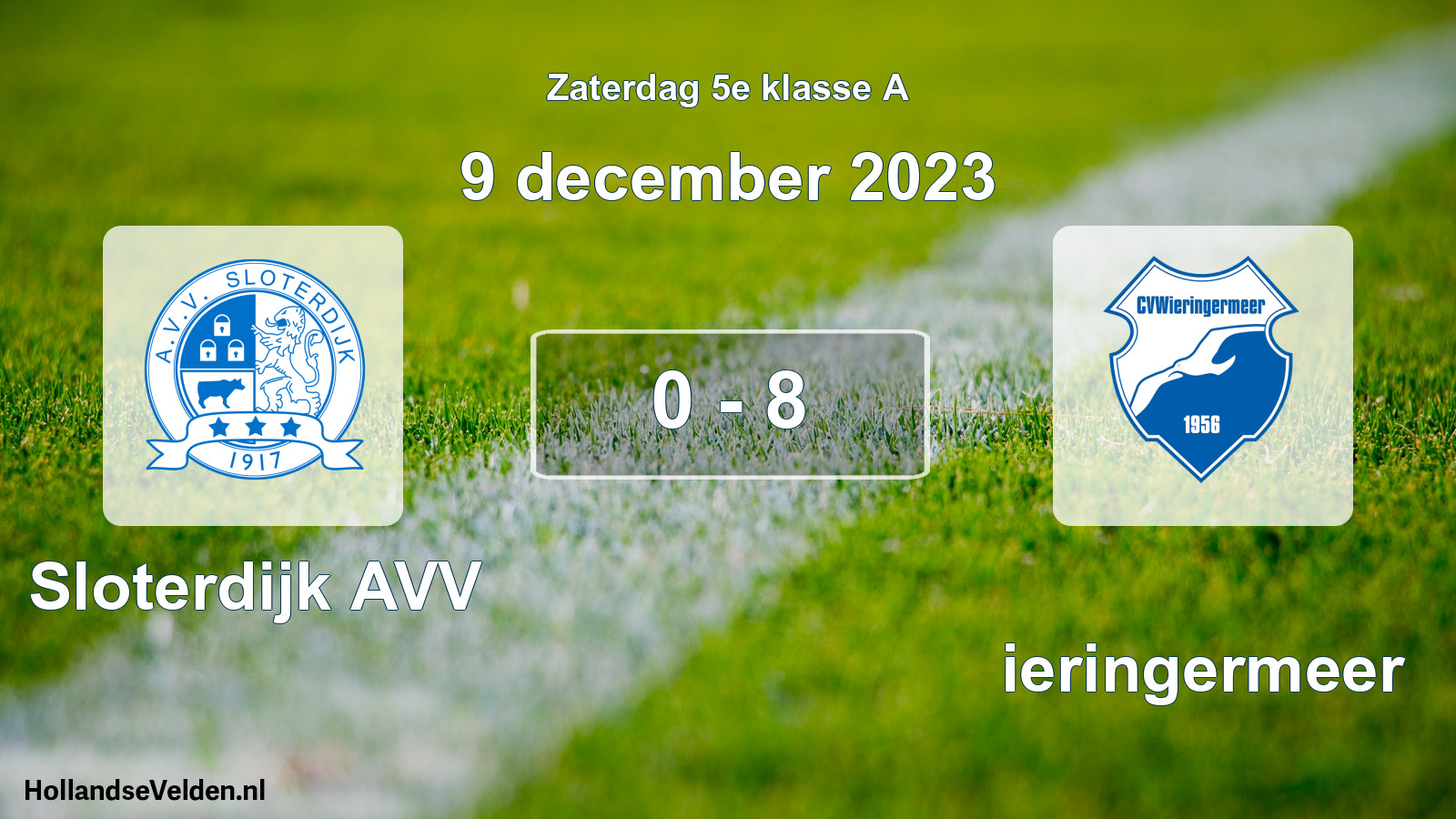 Total number of matches played: Sloterdijk AVV - Wieringermeer 0 - 8 (9 December 2023)
