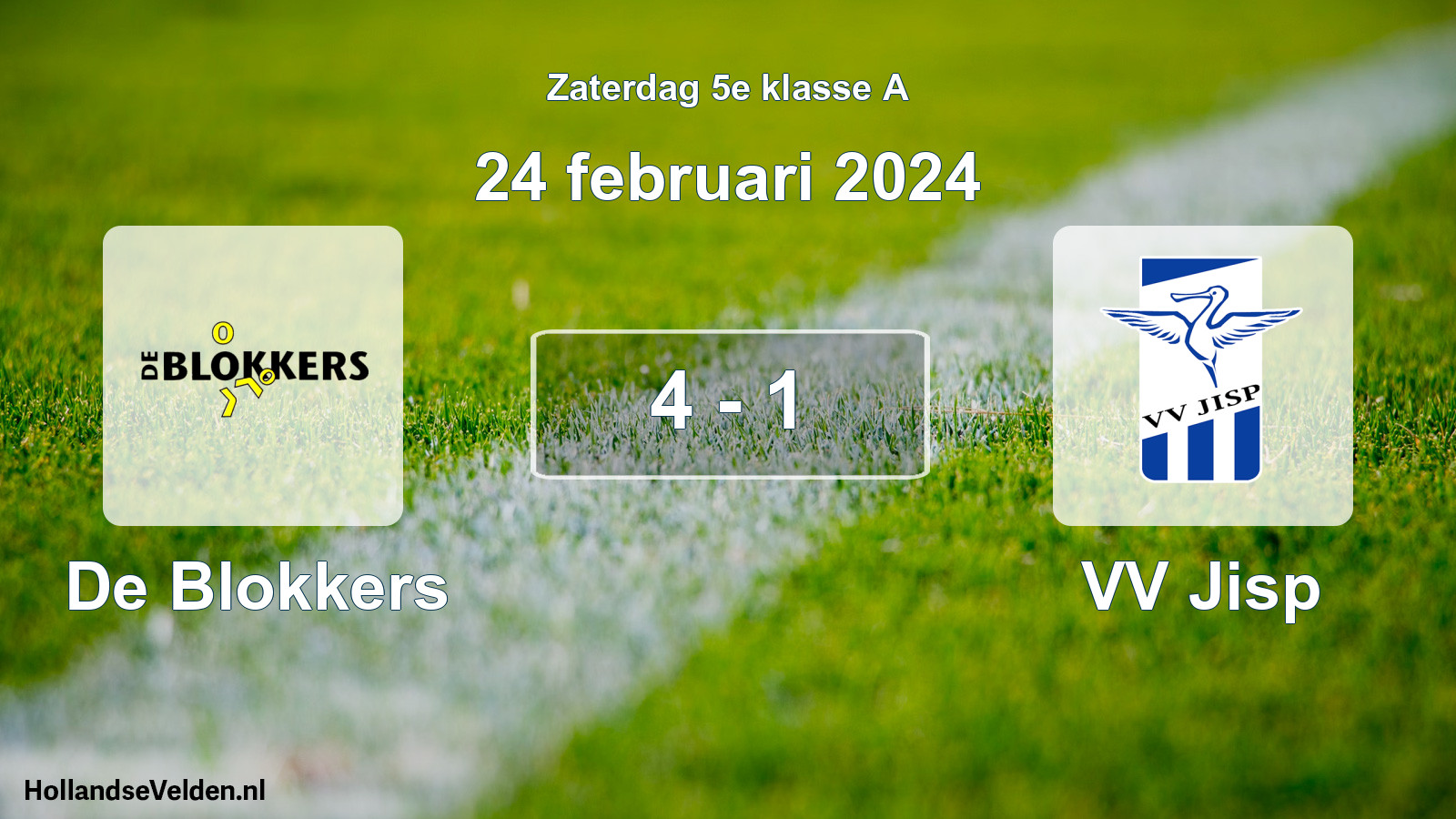 Total number of matches played: De Blokkers - VV Jisp 4 - 1 (24 February 2024)