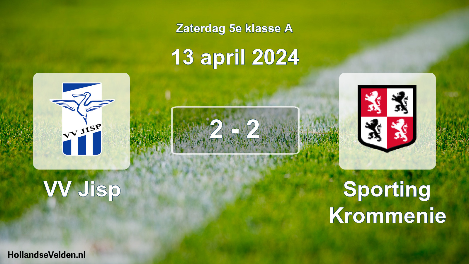 Total number of matches played: VV Jisp - Sporting Krommenie 2 - 2 (13 April 2024)