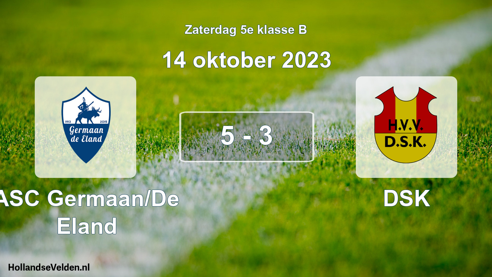 Total number of matches played: ASC Germaan/De Eland - DSK 5 - 3 (14 October 2023)