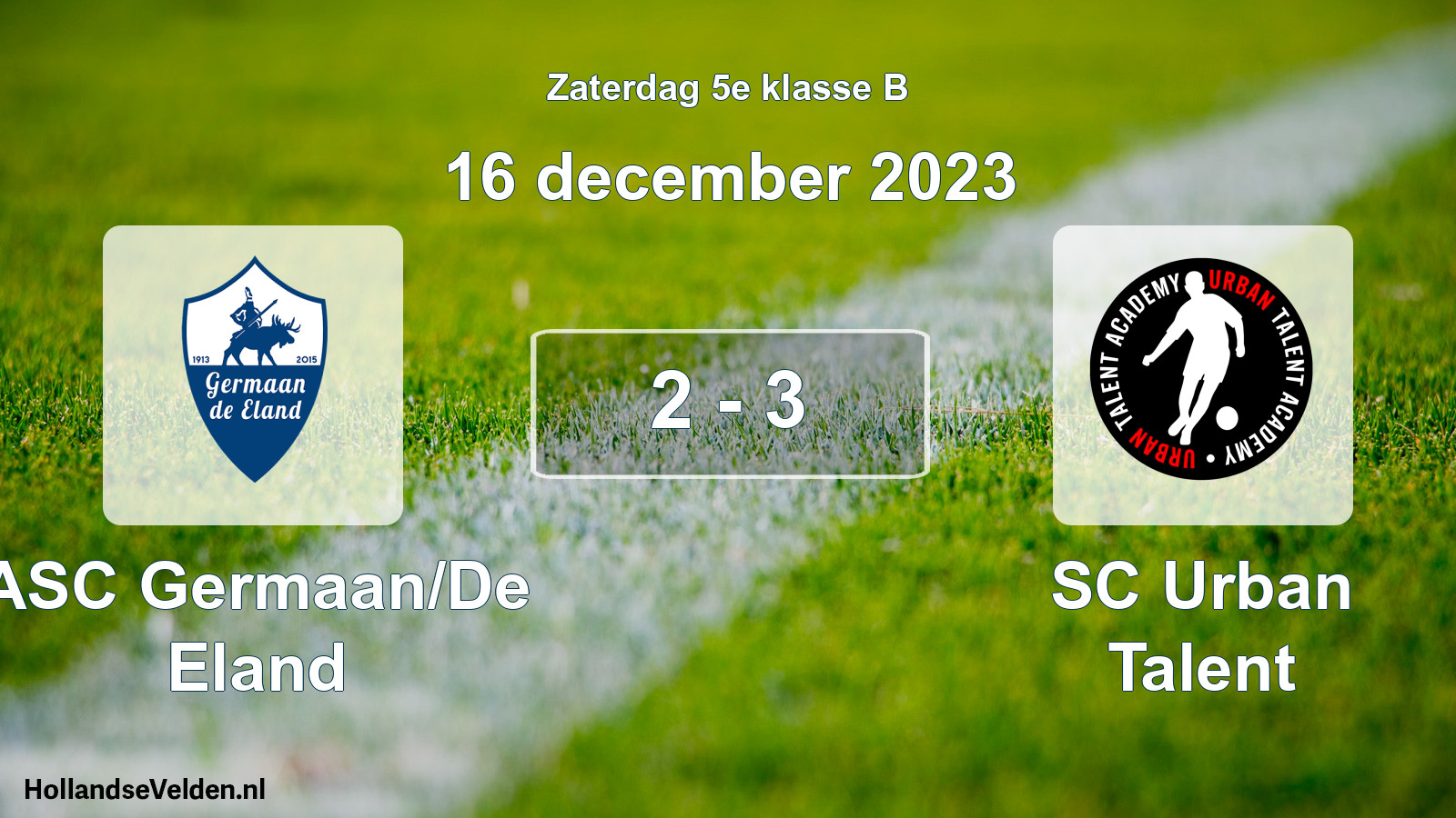 Total number of matches played: ASC Germaan/De Eland - SC Urban Talent 2 - 3 (16 December 2023)