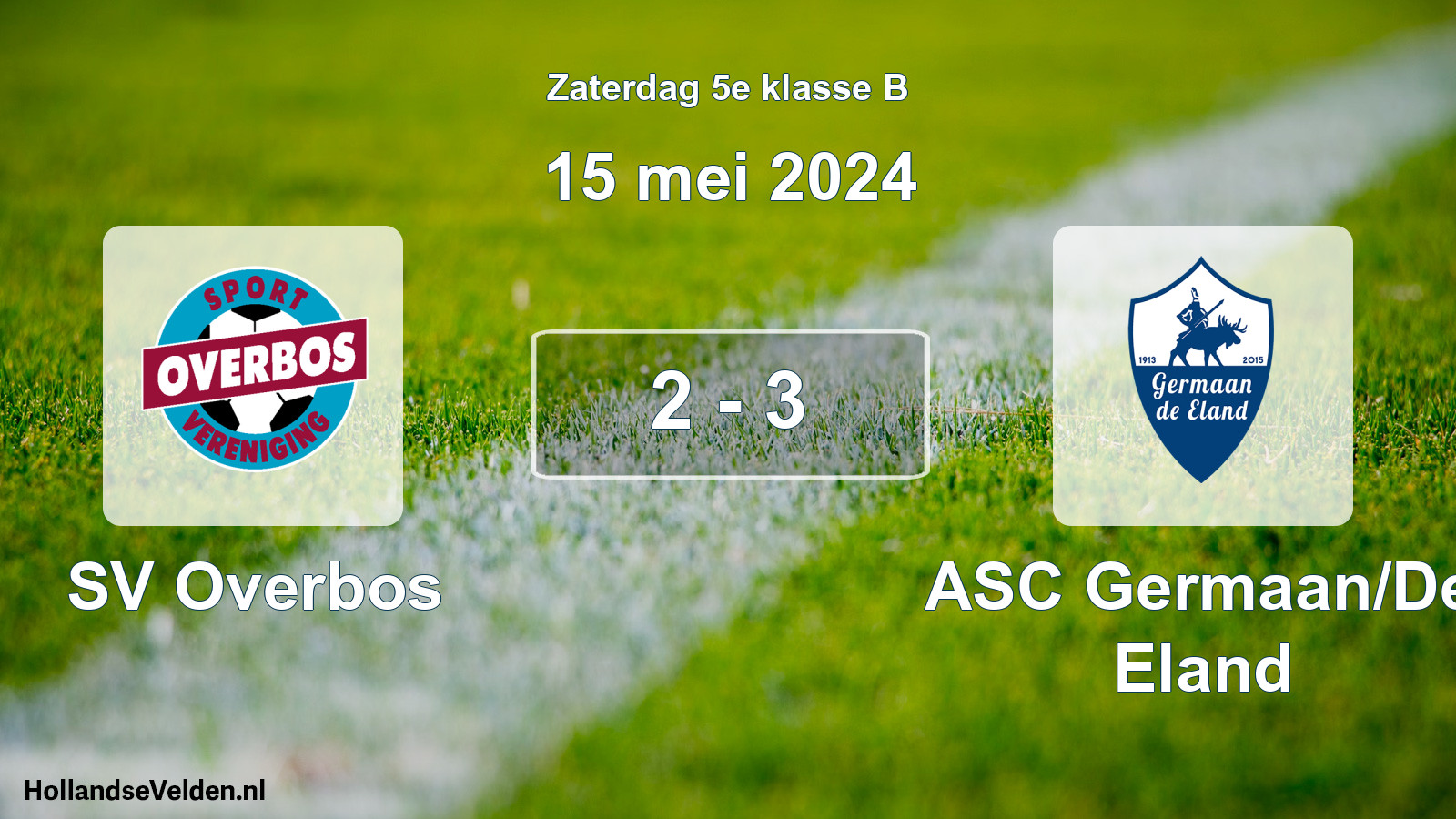 Total number of matches played: SV Overbos - ASC Germaan/De Eland 2 - 3 (15 May 2024)