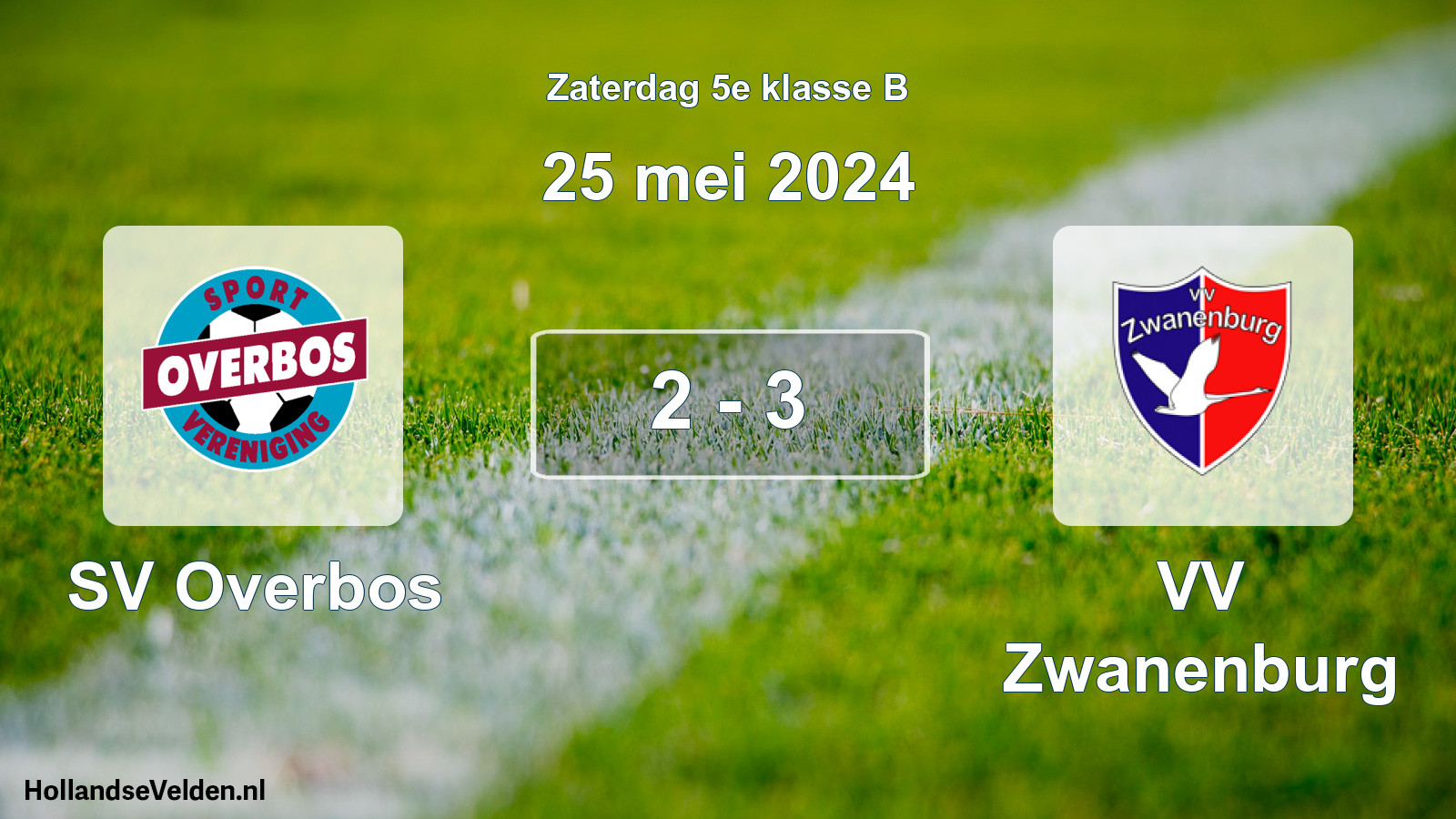 Total number of matches played: SV Overbos - VV Zwanenburg 2 - 3 (25 May 2024)
