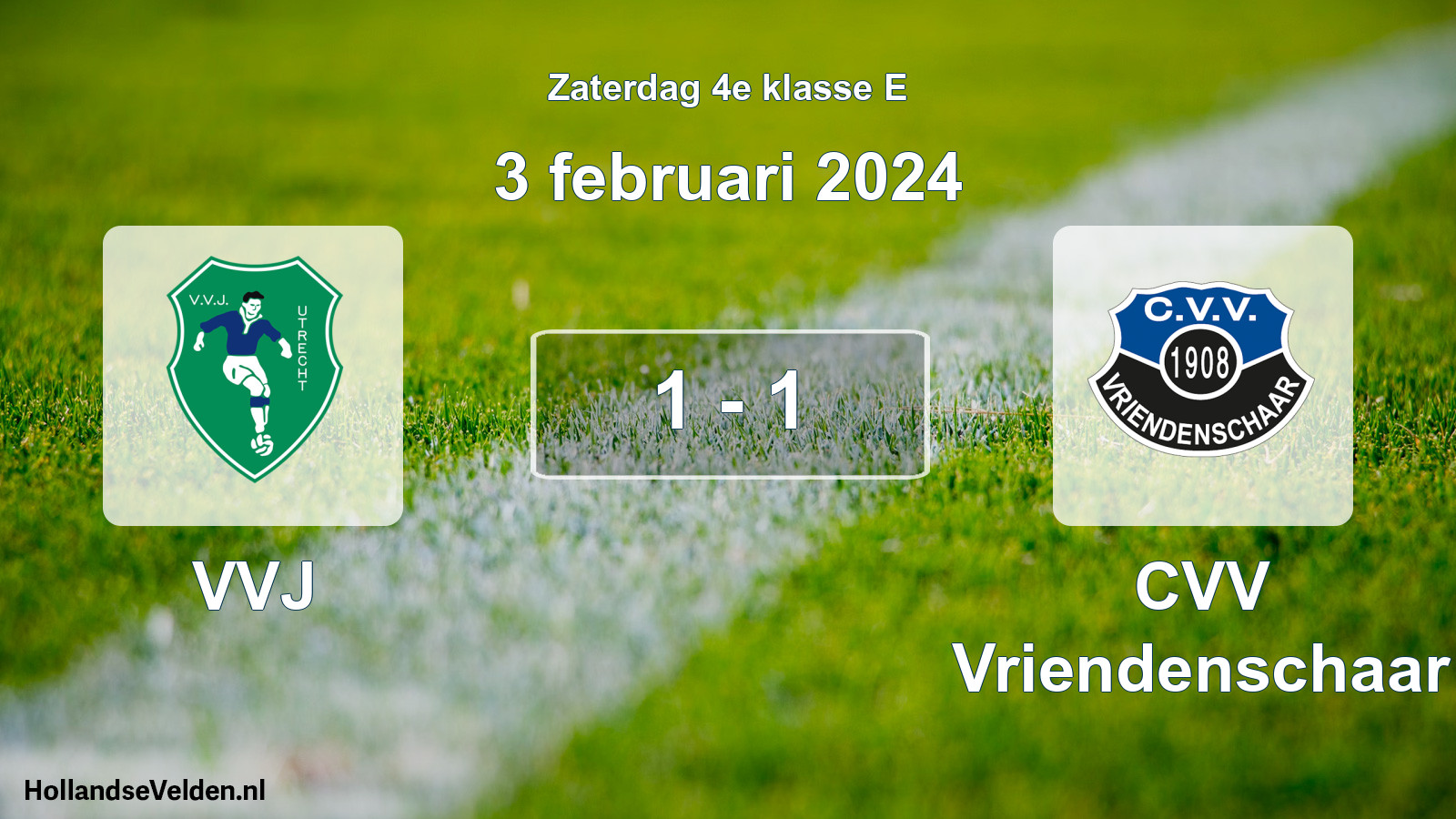 Total number of matches played: VVJ - CVV Vriendenschaar 1 - 1 (3 February 2024)